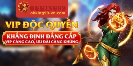 Khuyến Mãi OKKING99 – Nhận Thưởng Liền Tay