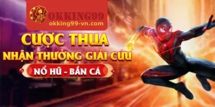 Khuyến Mãi OKKING99 – Nhận Thưởng Liền Tay
